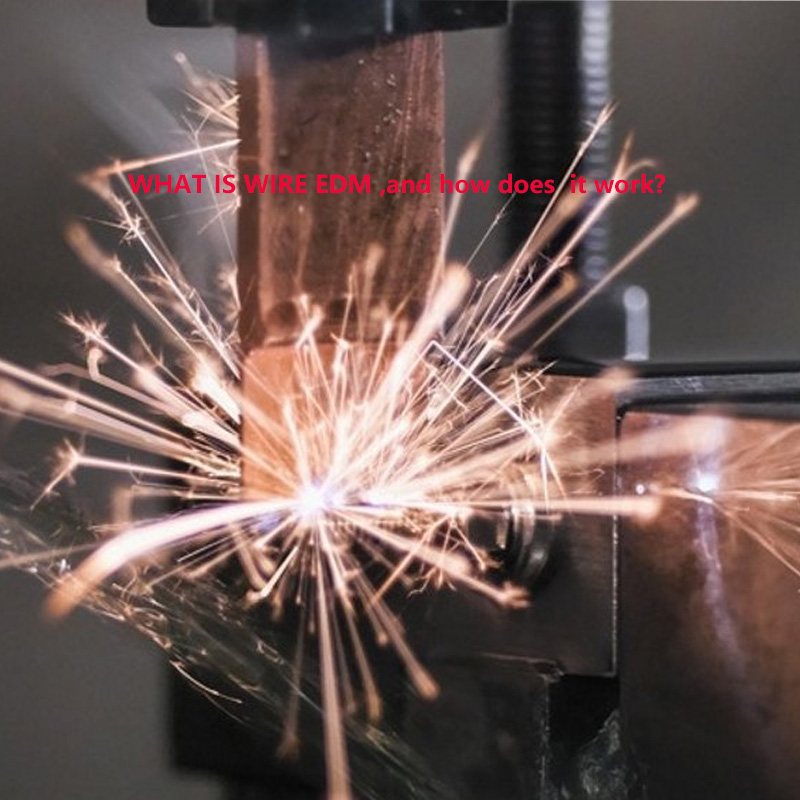 Mikä on Wire EDM, ja miten se toimii?